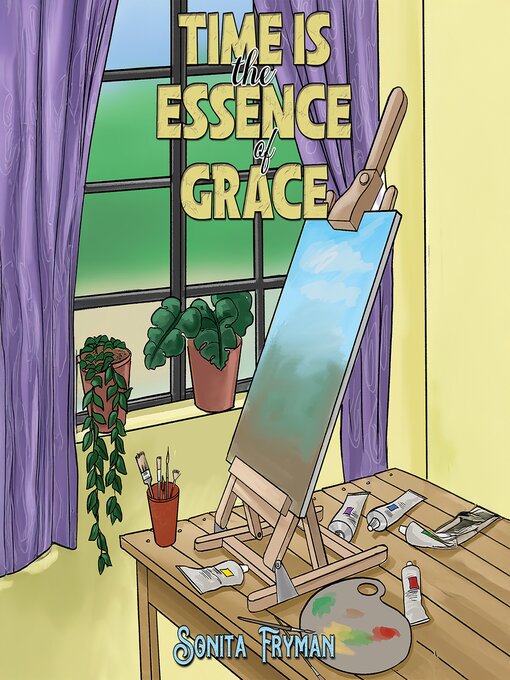 Title details for Time Is the Essence of Grace by Sonita Fryman - Wait list